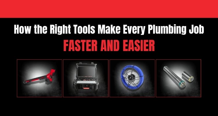 How the Right Tools Make Every Plumbing Job Faster and Easier